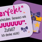 „Perfekt“ hat 7 Buchstaben. Genauso wie „DUUUUUU“. Zufall? Ich denke nicht! Illustration mit Geschenk und Schleife.