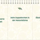 „Deine bewundernswerte Feinfühligkeit beim Suppekochen in der Matschküche lässt Kinderaugen strahlen.“ Blumenillustration.