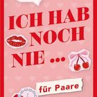 "ICH HAB NOCH NIE... für Paare", dekoriert mit Herzen, Lippen, Kirschen und Handschellen. Romantisches Design in Rot und Rosa.