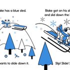 Links: „Blake has a blue sled. He wants to slide down it.“ Rechts: „Blake got on his sled and slid down the hill.“ Ein blauer Frosch auf einem Schlitten gleitet einen verschneiten Hügel hinunter, umgeben von Schneeflocken und Tannenbäumen.