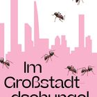 Text: "Im Großstadtdschungel". 
Illustration von Ameisen auf rosa Skyline.
