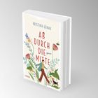 Buchcover: "Ab durch die Mitte" von Kristina Günak. Illustration mit Pflanzen, einer Frau und einem Hund.