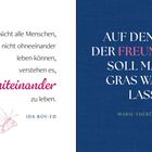 Links steht: "Nicht alle Menschen, die nicht ohne einander leben können, verstehen es, miteinander zu leben." - Ida Boy-Ed. Rechts: "Auf den Wegen der Freundschaft soll man kein Gras wachsen lassen." - Marie-Thérèse Geoffrin. Links ist eine blaue Blume und ein Schmetterling.