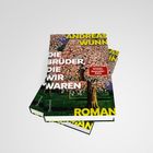Text: "DIE BRÜDER DIE WIR WAREN", "ANDREAS WUNN", "SPIEGEL Bestseller-Autor", "ROMAN". Abgebildet sind blühende Bäume.