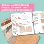 "ORIGAMI-ANLEITUNGEN UND PASSEND ILLUSTIERTE FALTBLÄTTER ZUM DIREKT LOSLEGEN." Anleitungen und Faltblätter.