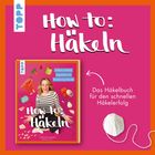 "How to: Häkeln", "Häkeln endlich begreifen mit @stefanieschmidts", "Das Häkelbuch für den schnellen Häkelerfolg". Buchcover: Frau, Wolle.