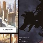 "Silent Bay City", "Night Light Hounds", "NO. 1", "Haruhisa Nakata". Stadtansicht, Schattensilhouette eines Wolfes, Menschen in Gasse.
