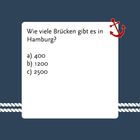 "Wie viele Brücken gibt es in Hamburg? a) 400 b) 1200 c) 2500" steht in einem weißen Quadrat mit rotem Anker.