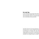 „Der erste Tag,“ darüber, wie Timm Thaler aufwächst, Unglück erlebt und einen Vertrag abschließt; darunter ein längerer Text.