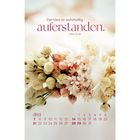 "Der Herr ist wahrhaftig auferstanden. Lukas 24,34", Kalender für März, zarte getrocknete Blumen in Weiß und Rosa.