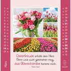 "Osterfreude erfülle dein Herz. Denn was auch geschehen mag, das Allerschönste kommt noch. Sören Kahl."  
Tulpenbilder, Märzkalender.