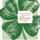 Zitat von Heinrich Heine: "In uns selbst liegen die Sterne des Glücks." Illustration eines großen Kleeblatts. März 2027.