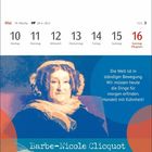 Text: "Die Welt ist in ständiger Bewegung. Wir müssen heute die Dinge für morgen erfinden. Handelt mit Kühnheit!" Porträt von Barbe-Nicole Clicquot in Blau-Orange Tönen, Kalenderansicht vom 10. bis 16. Mai.