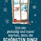 Ich bin geduldig und kann warten, denn die schönsten Dinge brauchen Zeit. Illustration: Katze schläft am Fenster, Schneemann draußen.