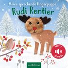 "Meine sprechende Fingerpuppe: Rudi Rentier, Mit 3 Sounds." Ein Rentier im Schnee mit roter Nase, Vogel auf Beerenzweig.