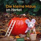"Die kleine Maus im Herbst" von Outi Kaden, zeigt eine Stoffmaus mit Korb neben einem Kürbis und einer Leiter im Laub.