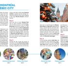 "BEST OF MONTRÉAL AND QUÉBEC CITY. Day 1: Old Montréal, Day 2: Olympic Park, Day 3: Parc du Mont-Royal, Day 4: Little Italy, Day 5: Old Québec."