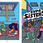 "Supa Sisters!" steht in großer Schrift. Zwei Mädchen schauen sich an, während aus einer Luke ein Seil hängt. Geräusche: "Sshh!", "Thud!", "Thump!".