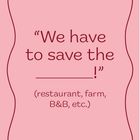 „We have to save the _____!“ (restaurant, farm, B&B, etc.). Rosa Hintergrund, rote dekorative Rahmen.