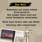 "Der Fall: Basierend auf einem echten Kriminalfall. Ein junger Mann wird auf einem Parkplatz erschossen. Schuldig oder unschuldig?" Unten rechts eine Justitia-Illustration.