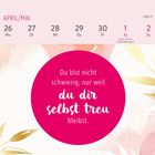 Kalender für April/Mai mit Zitat: "Du bist nicht schwierig, nur weil du dir selbst treu bleibst." Florale Illustration.