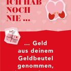 "Ich hab noch nie ... Geld aus deinem Geldbeutel genommen, ohne zu fragen." Rotes Design mit Illustrationen von Geldbörse und Händen.