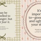 Links steht: „I may be compelled to face danger, but never fear it.“ Rechts steht: „It’s important to tell your story.“