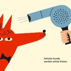 „Schicke Hunde werden schick frisiert.“ Illustration eines roten Hundes, der von einem Föhn gestylt wird.