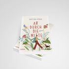 "Ab durch die Mitte" von Kristina Günak, Roman. Illustration mit Blumen, Frau und Hund. Logo: Lübbe.