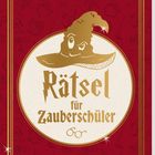 "Rätsel für Zauberschüler", Illustration eines lächelnden Zauberhuts auf rotem Hintergrund, ab 8 Jahre.