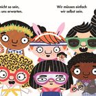 „Wir müssen nicht so sein, wie es alle von uns erwarten. Wir müssen einfach wir selbst sein.“ Bunte Kinderillustration.