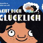 „Eines Tages bemerkte er, dass jeder glücklich sein will. WAS MACHT DICH GLÜCKLICH“ steht über einem lächelnden Gesicht.