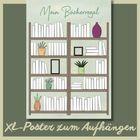 Oben steht "Mein Bücherregal", unten "XL-Poster zum Aufhängen". Illustration eines gefüllten Bücherregals.