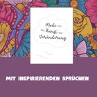 Text: "Mode ist die Kunst der Veränderung." Darunter "MIT INSPIRIERENDEN SPRÜCHEN". Bunte Blumen und Schmetterlinge im Hintergrund.