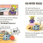 Texte: „Wenn du vier Wochen...“, „VIER WOCHEN? DA...“, „HEY!“, „Komm doch...“, „Aber dann...“, „Blöder Ranzen!“, „ICH HEISSE ROCCO“. 

Illustration: Ein Mädchen mit gelben Haaren und ein sprechender Ranzen.