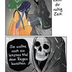 „Lass dir ruhig Zeit.“ und „Sie wollte noch ein letztes Mal dem Regen lauschen.“ Skelett in schwarzem Umhang, Regen.