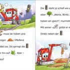 Texte: "Viele Löcher muss sie haben und einen riesigen Haufen!", "Die Ampel steht ja schief wie ein alter Baum!" 

Ein roter Bagger mit Gesicht gräbt Erde.