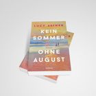 "Lucy Astner, Kein Sommer Ohne August, Roman, Lübbe." Zu sehen ist ein Buchcover mit einem Strandgemälde.