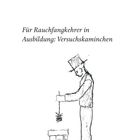 Text: "Für Rauchfangkehrer in Ausbildung: Versuchskaninchen." Zeichnung: Person säubert Kamin mit Bürste.