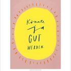 "Könnte ja gut werden." steht auf einem gelben Oval, umrahmt von orange Strichen, auf rosa Hintergrund. Darunter Zahlen.