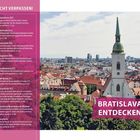 „NICHT VERPASSEN! 1 Michaelertor, 4 Martinsdom, 6 Promenade, 9 Hauptplatz, 20 Burg Bratislava, 23 SNP-Brücke, 28 Blaue Kirche, 35 Danubiana, 39 Burg Devin.“ Rechtes Bild zeigt roten Dächer und eine Kirche mit grüner Spitze, Text: „BRATISLAVA ENTDECKEN“.