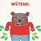 "Ich bin WÜTEND." Illustration eines wütenden Bären in rotem Hemd, blauer Hose, mit wedelnden Armen.