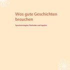 "Was gute Geschichten brauchen. Sprachstrategien, Methoden und Impulse." Links Blumen, oben rechts Zahl 4 in roter Markierung.