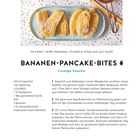 BANANEN-PANCAKE-BITES: Beschreibung, Rezept und Zutaten für 8 Stück. Enthält Sojamilch, Bananen, Mehl und Apfelessig.