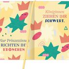 "Königinnen ziehen ihr Schwert. Nur Prinzessinnen richten ihr Krönchen." Bunte Kronen, Sterne und geometrische Formen.