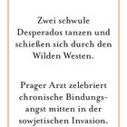 Überschrift: "EIN BUCH IN EINEM SATZ"
Text: "Zwei schwule Desperados tanzen und schießen sich durch den Wilden Westen. Prager Arzt zelebriert..."