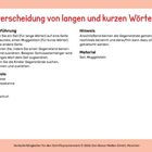 Unterscheidung von langen und kurzen Wörtern: Anleitung zur Wortzuordnung. Materialien: Seil, Muggelstein. Beispiele: Brotdose, Buch.