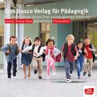 "Don Bosco Verlag für Pädagogik. Wir unterstützen Sie bei Ihrer pädagogischen Arbeit mit Ideen, Know-How und unseren Produkten." Eine Gruppe fröhlicher Kinder läuft auf einen Eingang zu. Logo von Don Bosco unten rechts.