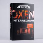 Jens Henrik Jensen, Oxen: Interregnum, Thriller. "Spiegel Bestseller-Autor". Cover zeigt einen dunklen, gewölbten Gang.