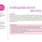"23 Audioguide durch die Kita. Materialien: Sprachklammern. Apps: keine. Wissen und Tipps: Sprachklammern aufnehmen."

